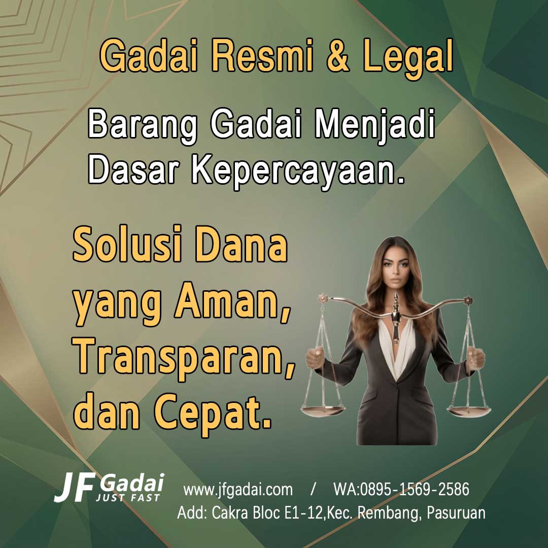 Gadai resmi dan legal, barang gadai sebagai dasar kepercayaan